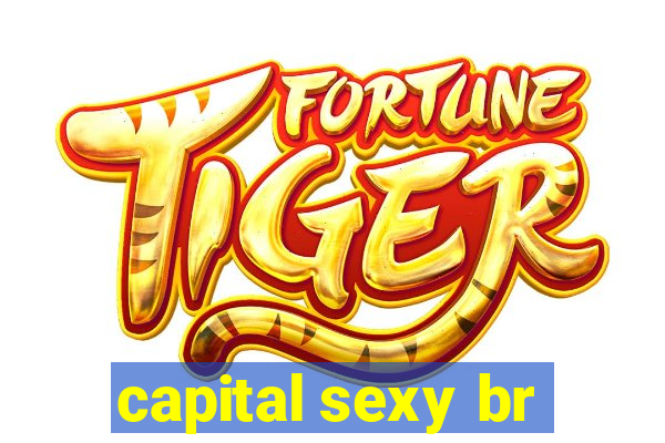 capital sexy br